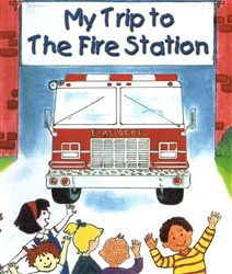 My Trip to the Fire Station  (ten sets of illustrated pages)